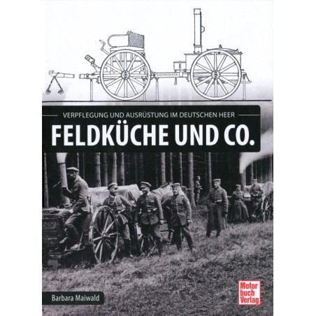 Feldküche und Co.