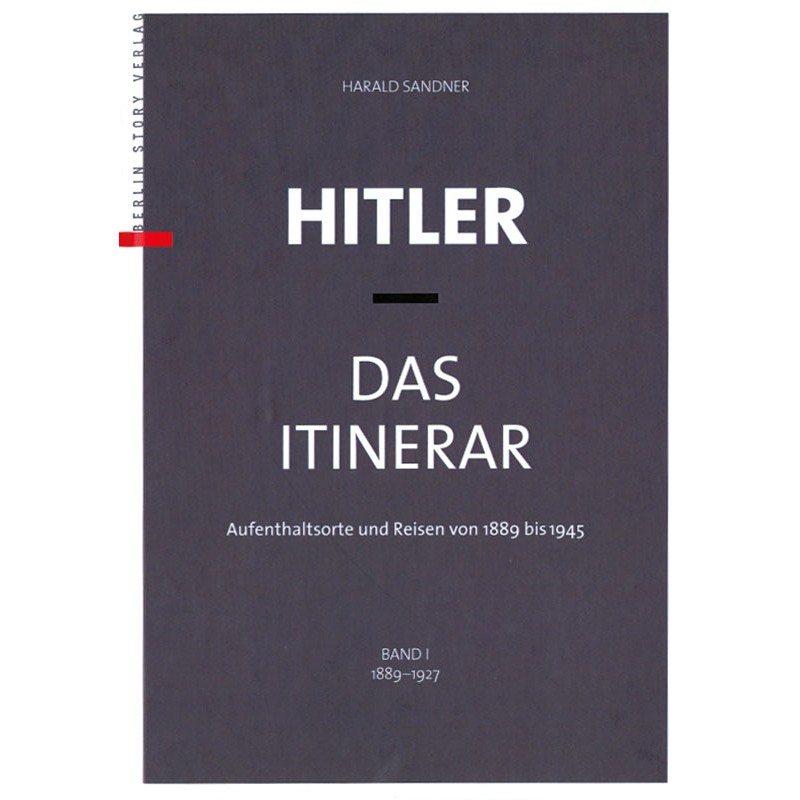 Hitler Das Itinerar Band I bis IV