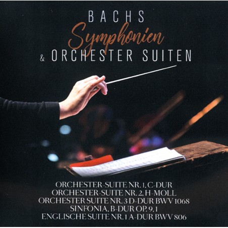 Bachs Symphonien und Orchestersuiten