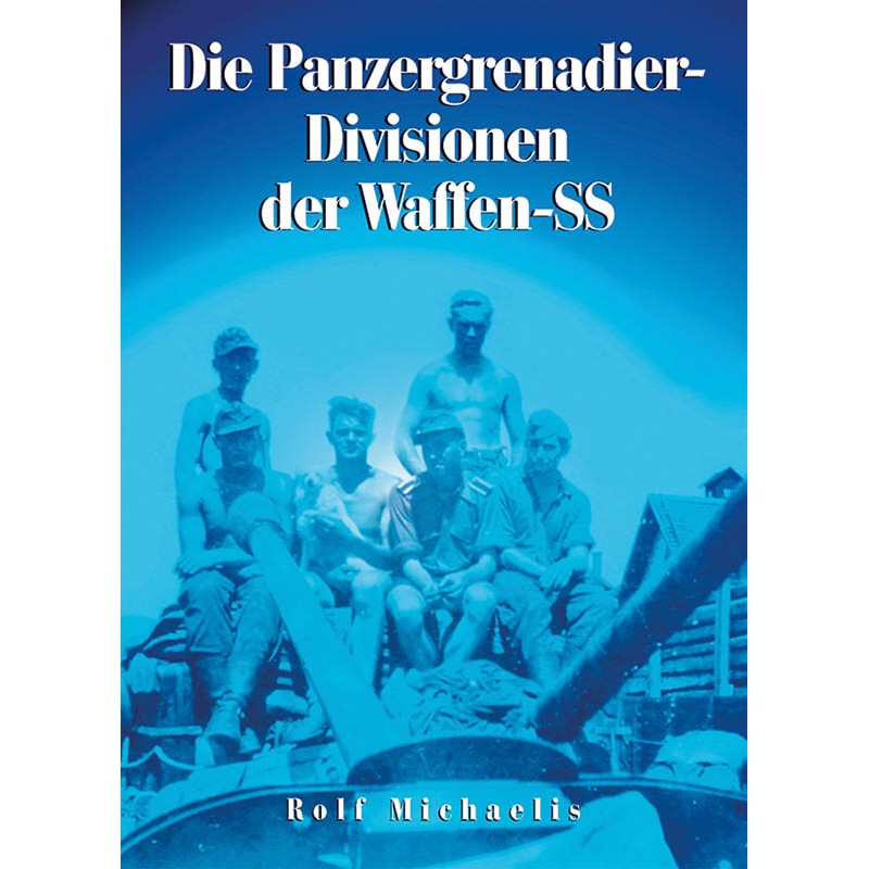 Die Panzergrenadier-Division der Waffen-SS