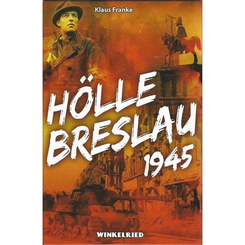 Hölle Breslau 1945