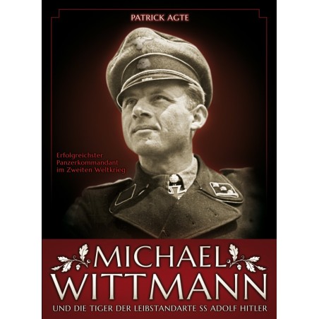 Michael Wittmann - erfolgreichster Panzerkommandant im
