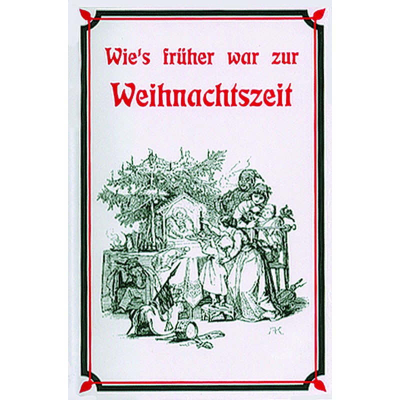 Klein, Wie's früher war zur Weihnachtszeit