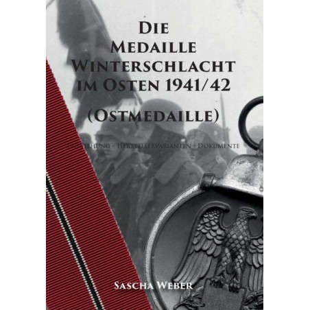 Die Medaille Winterschlacht im Osten 1941/42 (Ostmedaille)