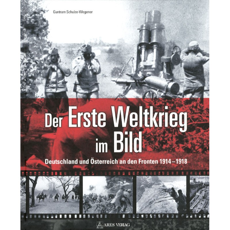 Der Erste Weltkrieg im Bild