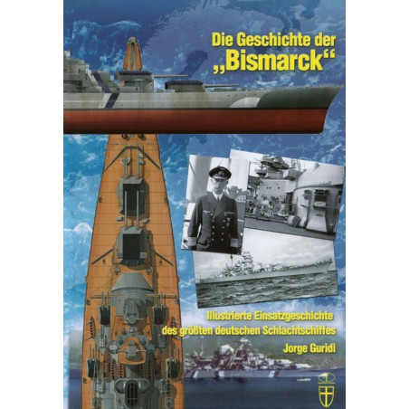 Die Geschichte der "Bismarck"