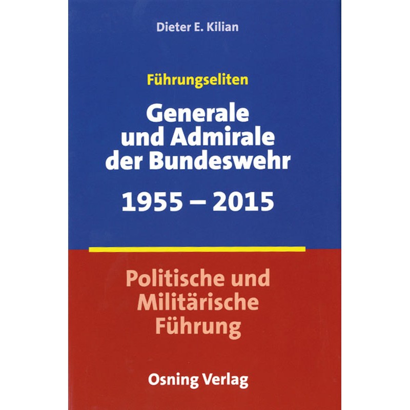 Führungseliten: Generale und Admirale der Bundeswehr 1955-2015