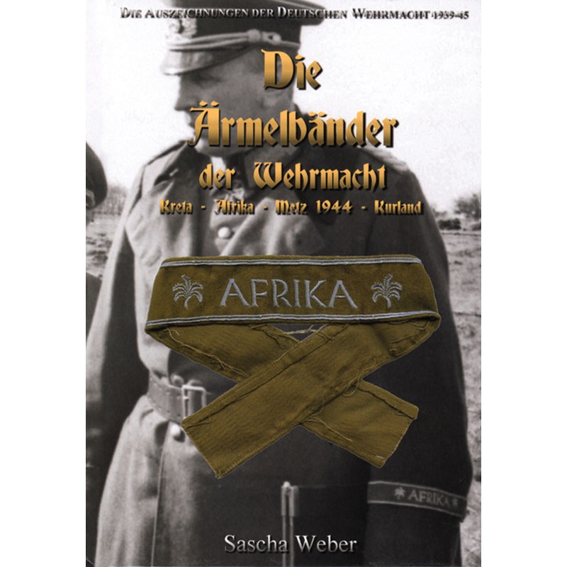 Die Ärmelbänder der Wehrmacht