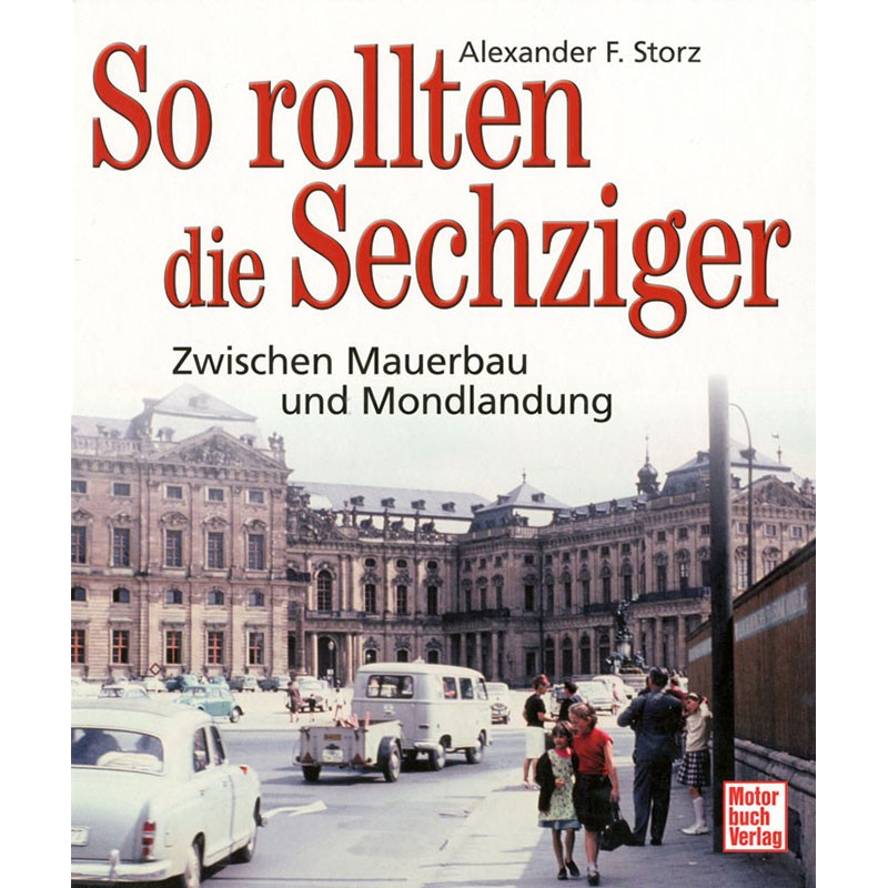 So rollten die Sechziger.