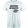 "Nüchtern betrachtet"