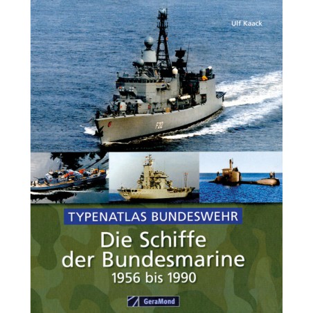 Die Schiffe der Bundesmarine 1956-1990