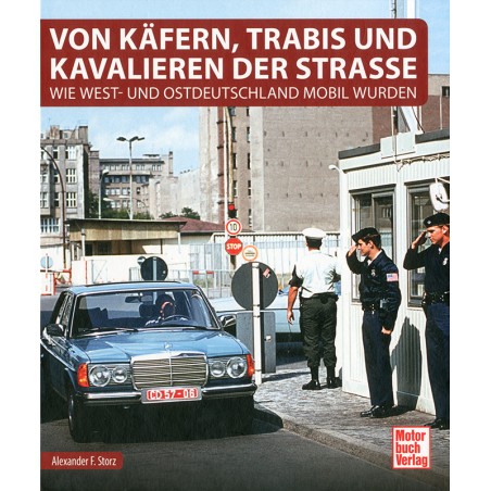 Von Käfern, Trabis und Kavalieren der Straße