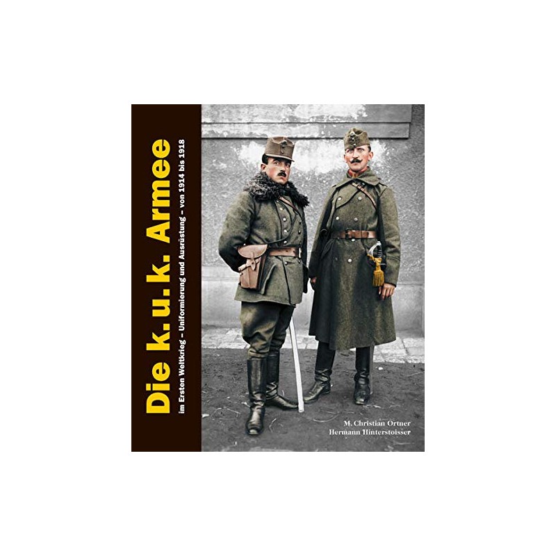 Die k.u.k. Armee im Ersten Weltkrieg