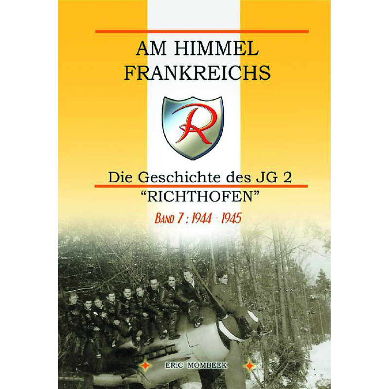 Am Himmel Frankreichs Band 7: 1944-1945