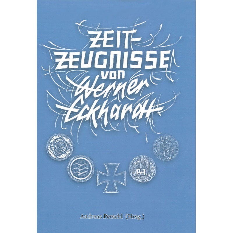 Zeitzeugnisse von Werner Eckardt