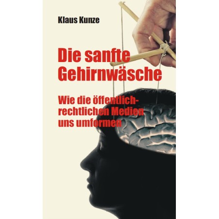 Die sanfte Gehirnwäsche