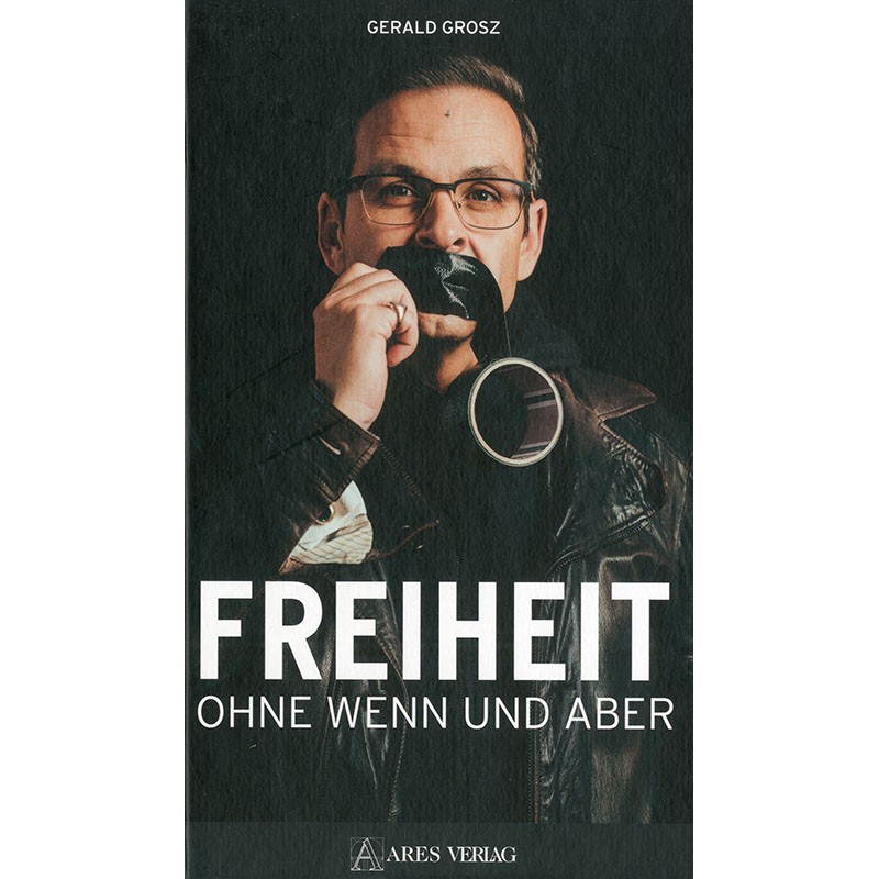 Freiheit ohne Wenn und Aber