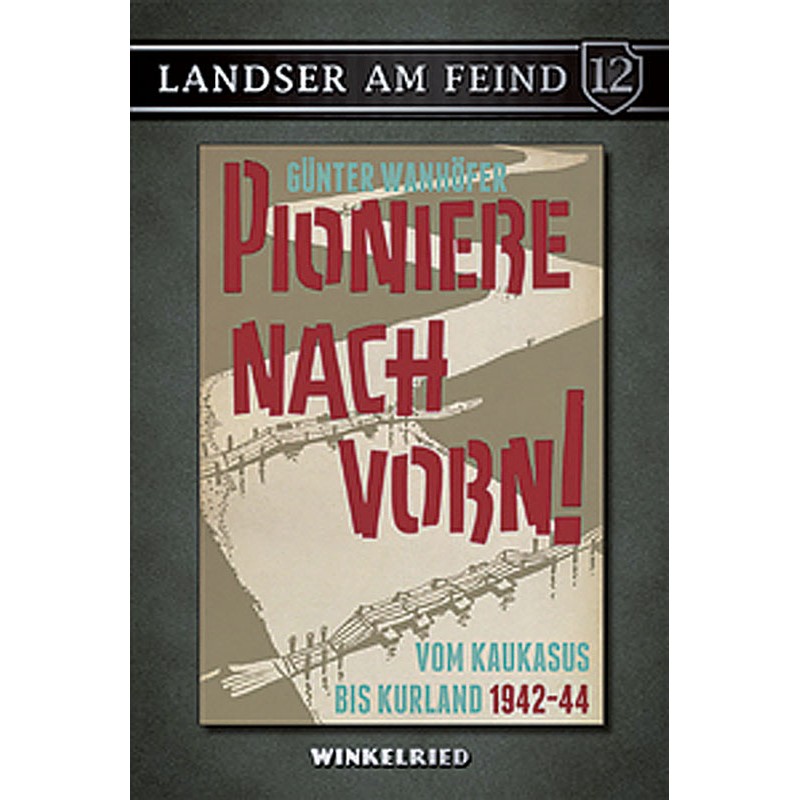 Pioniere nach vorn! - Landser am Feind (Band 12)