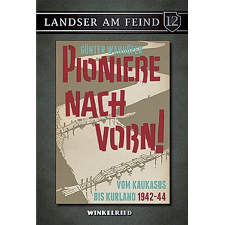 Pioniere nach vorn! - Landser am Feind (Band 12)
