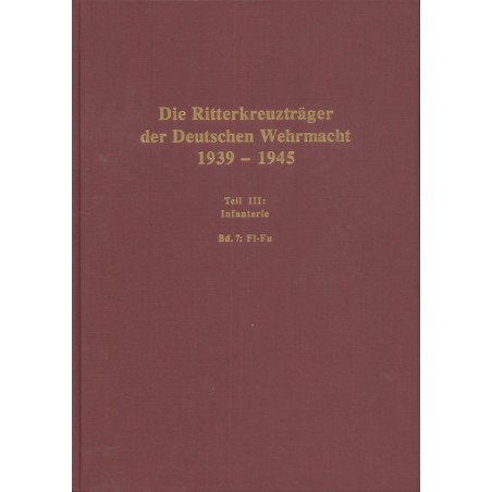 Die Ritterkreuzträger der Deutschen Wehrmacht 1939-1945
