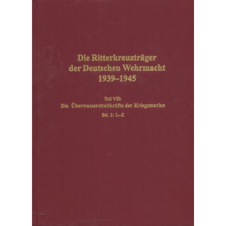 Die Ritterkreuzträger der Deutschen Wehrmacht 1939-1945