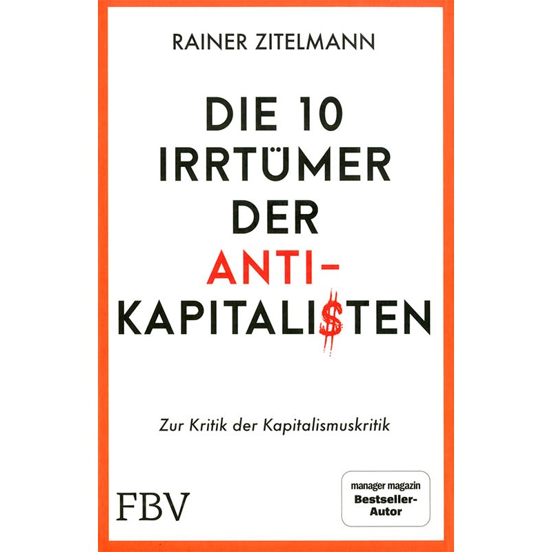 Die 10 Irrtümer der Anti-Kapitalsten