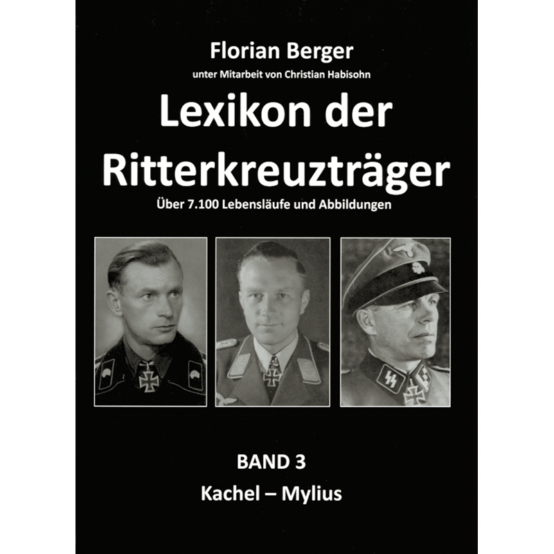 Lexikon der Ritterkreuzträger, Band 3: Kachel-Mylius