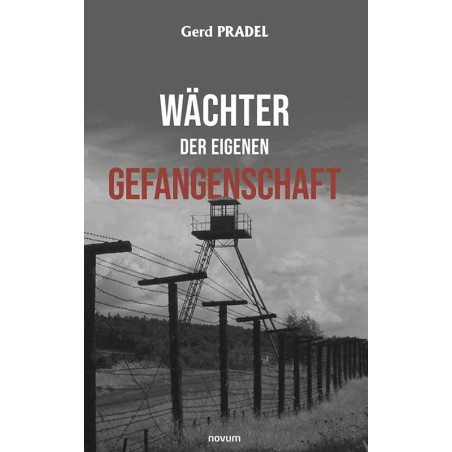 Wächter der eigenen Gefangenschaft