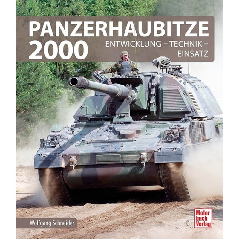 Panzerhaubitze 2000 - Entwicklung - Technik - Einsatz