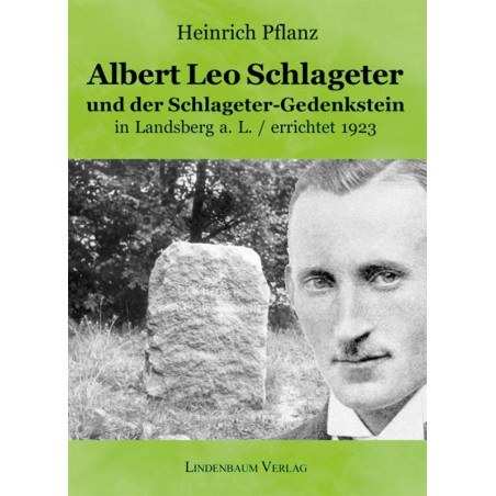 Albert Leo Schlageter und der Schlageter-Gedenkstein