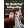 Die "Weiße Frau" im Erzgebirge