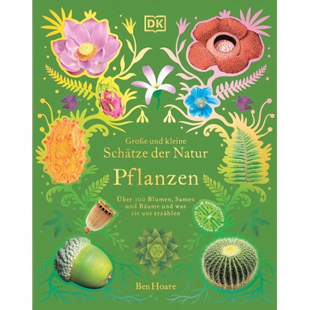 Große und kleine Schätze der Natur - Pflanzen