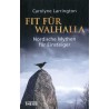 "Fit für Walhalla"
