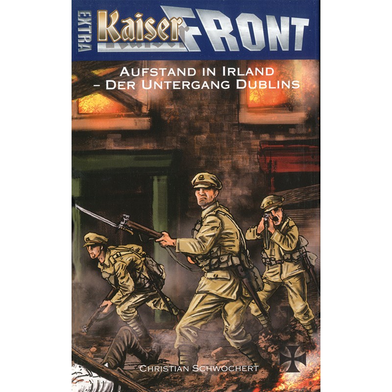 Kaiserfront Extra: Aufstand in Irland