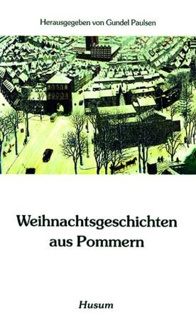 Weihnachtsgeschichten aus Pommern