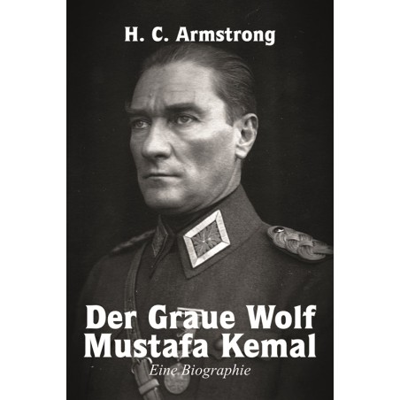 Der graue Wolf Mustafa Kemal