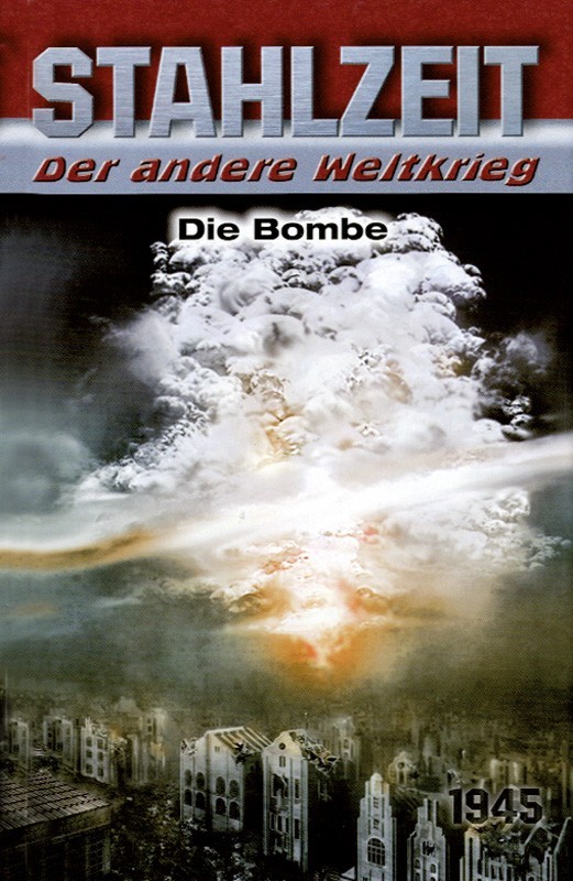 Stahlzeit: Die Bombe