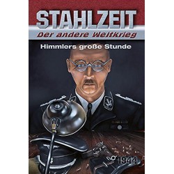 Stahlzeit: Himmlers große Stunde