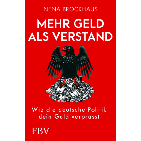 Mehr Geld als Verstand