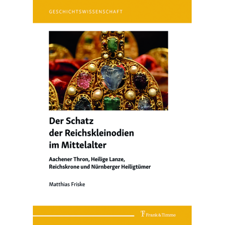 Der Schatz der Reichskleinodien im Mittelalter