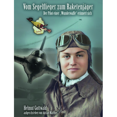 Vom Segelflieger zum Raketenjäger