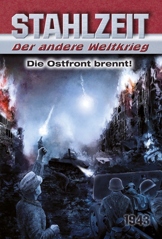 Stahlzeit: Die Ostfront brennt!