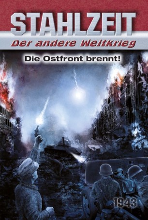 Stahlzeit. Der andere Weltkrieg