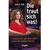 Die traut sich was!