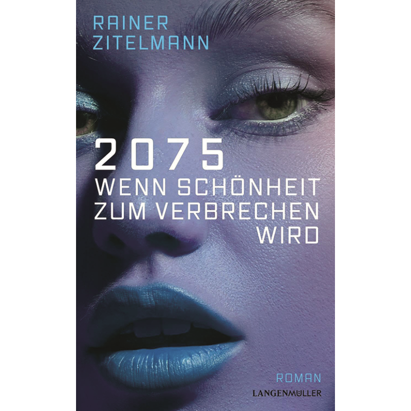 2075 - Wenn Schönheit zum Verbrechen wird