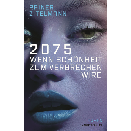 2075 - Wenn Schönheit zum Verbrechen wird