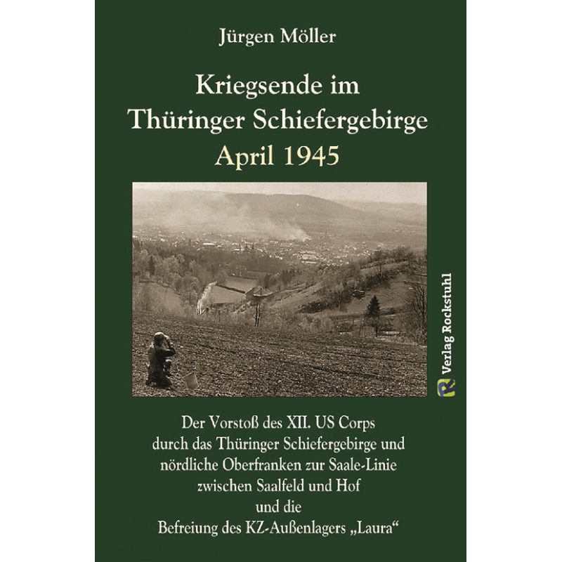 Kriegsende im Thüringer Schiefergebirge - April 1945
