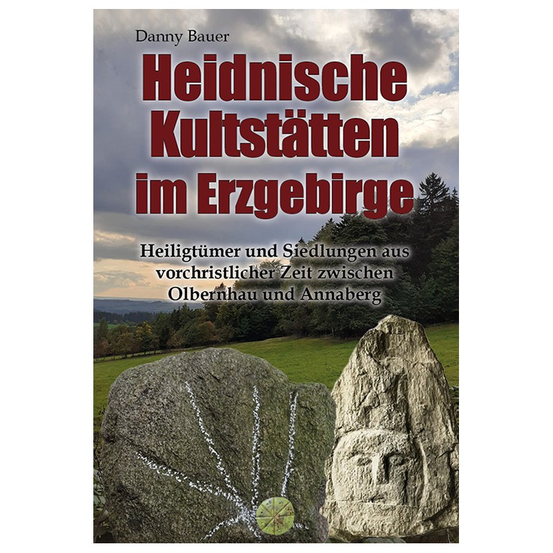 Bauer, Heidnische Kultstätten im Erzgebirge
