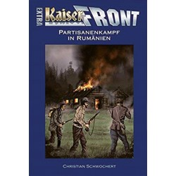 Kaiserfront Extra: Partisanenkampf in Rumänien