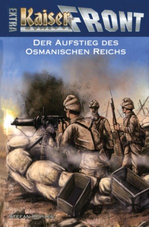 Kaiserfront Extra 6 - Der Aufstieg des osmanischen Reichs